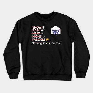 Nothing Stops The Mail Vote 2020 Crewneck Sweatshirt